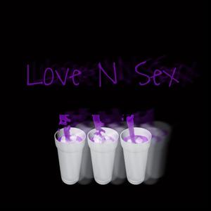 Love N Sex (feat. Antho & Anotherkidd) (Explicit)
