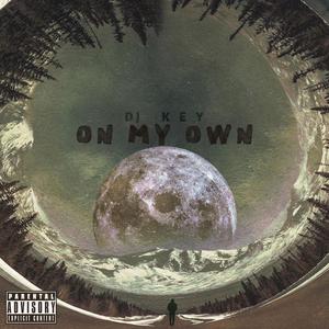 On My Own (Explicit)