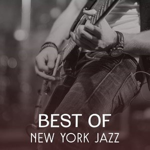 Best of New York Jazz – Instrumental Piano Session, Cocktail Piano Bar Music, Nightlife in Jazz Club, Smooth Sounds of Acoustic Guitar