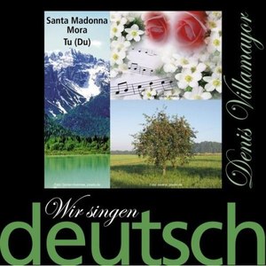 Wir singen deutsch - Santa Madonna Mora