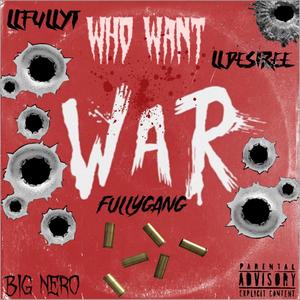 Who Want War (Explicit)