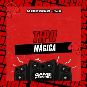 Tipo Mágica (Explicit)