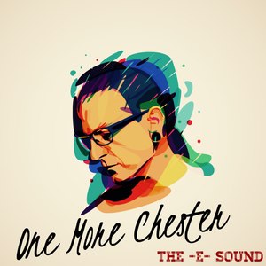 The E Sound - One More Chester