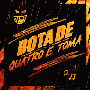 BOTA DE QUATRO E TOMA
