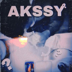 AKSSY? (Prod. Anyproblems|Explicit)