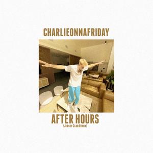 After Hours (Jersey Club) (feat. Charlieonnafriday)