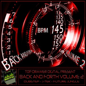 Back & Forth Volume 2 (Dubstep J-Tek Future Jungle)