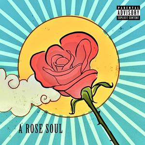 A Rose Soul (Explicit)