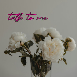 Talk to Me
