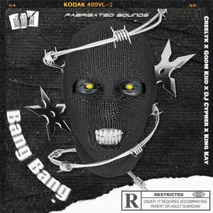 Bang Bang (Reloaded) (feat. DJ Cypher & King Kay)