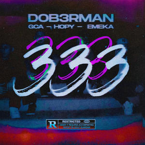 333 (feat. Hopesick, GCA & Emeka)