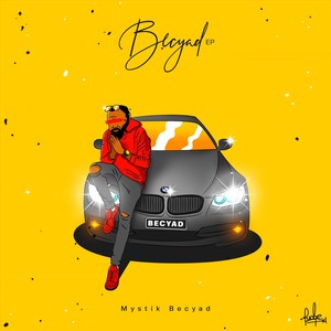 Becyad(feat. Tre Master Chuchu) (Explicit)