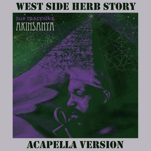 West Side Herb Story (Acapella Version)