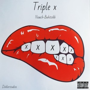 Triple X (Explicit)