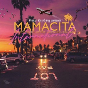 Mamacita International (feat. Bryan Hilton, Gatress, Adrian Lenz, Ciga & Dunia)