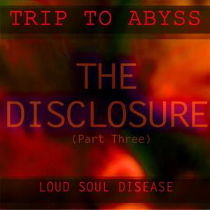 The Disclosure (Part Three)