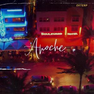 Anoche (Explicit)