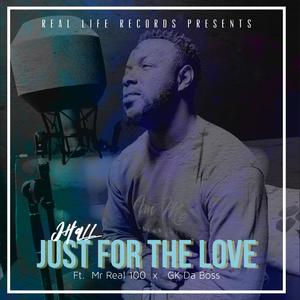 For The Love (feat. Mr Real 100 & GK Da Boss)