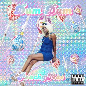 DUM DUM (Explicit)