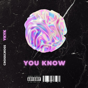 You Know (Explicit)