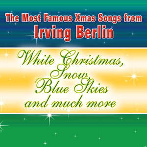 The Most Famous Xmas Songs from Irving Berlin