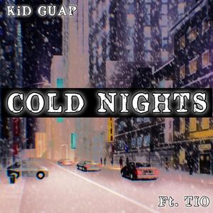 Cold Nights (feat. Tio) [Explicit]