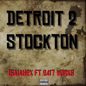 Detroit 2 Stockton (feat. 2417 Works) (Explicit)