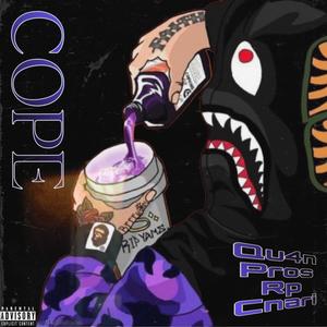 Cope (feat. Qu4n & Cnari) (Explicit)