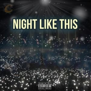 Night Like This (Explicit)