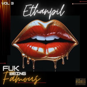 Fuk Being Famous, Vol. 3 (Explicit)
