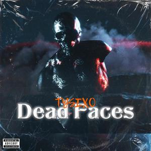 Dead Faces (Explicit)