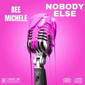 Nobody Else (Explicit)