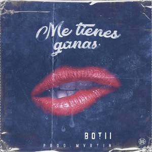 Me Tienes Ganas (feat. Mvrtin)