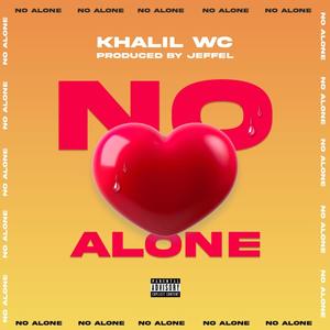No Alone (feat. Jeffel) (Explicit)