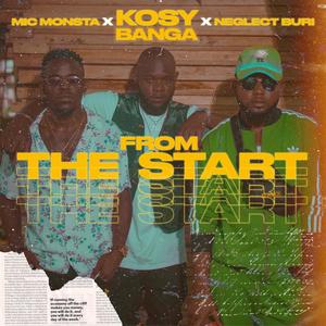 From The Start (feat. Mic Monsta & Neglect Buri) [Explicit]