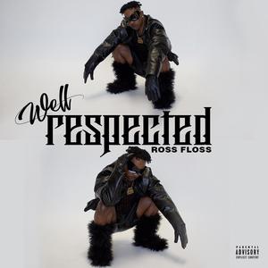Well Respected (Explicit)