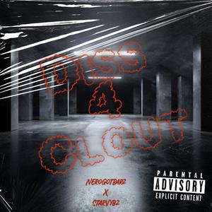 Diss 4 Clout (feat. NeroGotBarz) [Explicit]