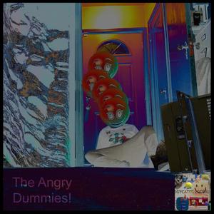 The Angry Dummies / The Happy Funnies (Explicit)