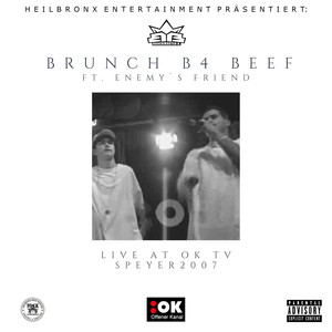 Brunch B4 Beef (Live at OK TV Speyer 2007) [Explicit]