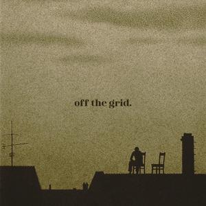 off the grid. (feat. BROTHER POET, dreamghst & Madrid) (Explicit)