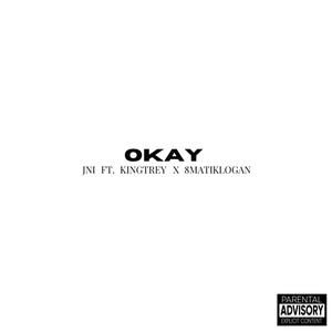 OKAY (feat. KingTrey & 8matiklogan) [Explicit]