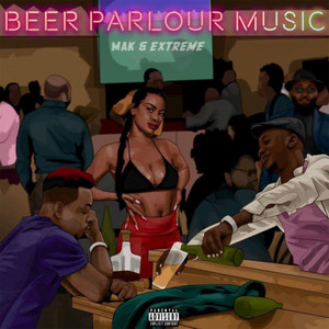 Beer Parlor Music (Explicit)