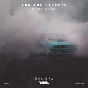 FOR THE STREETS (Explicit)