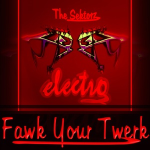Fawk Your Twerk (Original Mix)