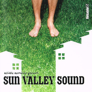 Reliable Recordings Presents Sun Valley Sound