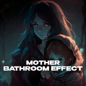 Mother (bathroom at party effect)