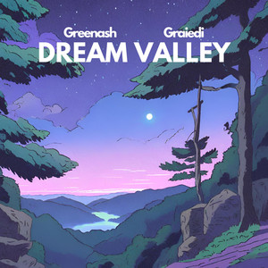 DREAM VALLEY (feat. Graiedi)