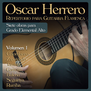 Repertorio para Guitarra Flamenca: Siete Obras para Grado Elemental Alto, Vol. 1