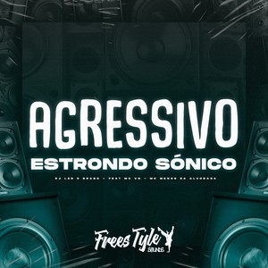 Agressivo Estrondo Sónico (Explicit)