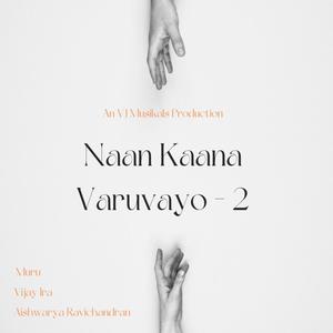 Naan Kaana Varuvayo 2 (feat. Aishwarya Ravichandran)